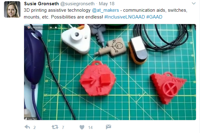 Tweet from Susie Gronset @susiegronseth with photo of 3D printed A T objects. 3D printing assistive technology @at_makers, communication aids, switches, mounts, etc. Possibilities are endless. #InclusiveLNGAAD #GAAD