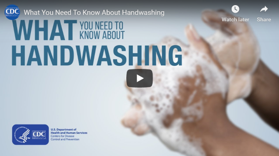 Go to CDC What you need to know about handwashing video (no audio).