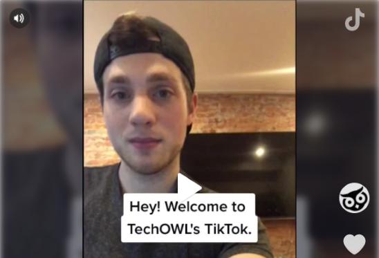 Video screen shot with young adult man and the caption, Hey! Welcome to TechOWL's TikTok.